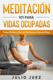 Meditación 101 para Vidas Ocupadas (eBook, ePUB)