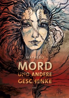 Mord und andere Geschenke - Mathebu