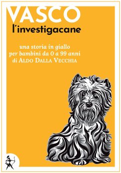 Vasco l'investigacane (eBook, ePUB) - Dalla Vecchia, Aldo