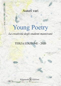 Young Poetry - Terza edizione 2020 (eBook, ePUB) - Autori vari, Antologia