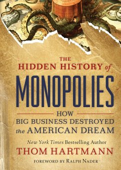 The Hidden History of Monopolies (eBook, ePUB) - Hartmann, Thom