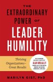 The Extraordinary Power of Leader Humility (eBook, ePUB)