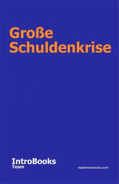 Große Schuldenkrise (eBook, ePUB) - Team, IntroBooks