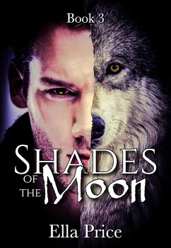 Shades of the Moon: Book 3 (eBook, ePUB) - Price, Ella