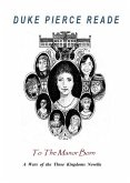 To The Manor Born - A Wars of the Three Kingdoms Novella (The Red And The Gold, #8) (eBook, ePUB)