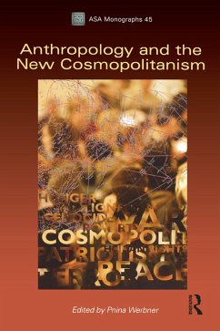 Anthropology and the New Cosmopolitanism (eBook, ePUB) - Werbner, Pnina