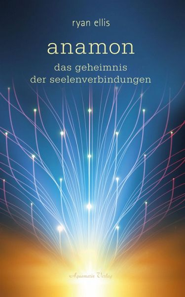 anamon - Das Geheimnis der Seelenverbindungen (eBook, ePUB)