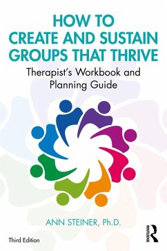 How to Create and Sustain Groups that Thrive (eBook, PDF) - Steiner, Ann
