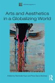 Arts and Aesthetics in a Globalizing World (eBook, PDF)