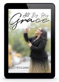 All By His Grace (eBook, ePUB)
