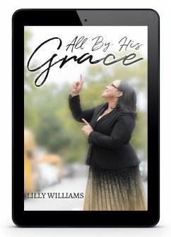 All By His Grace (eBook, ePUB) - Williams, Lilly