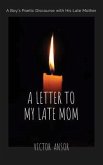 A LETTER TO MY LATE MOM (eBook, ePUB)