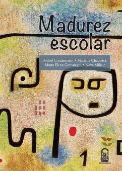Madurez escolar (eBook, ePUB) - Condemarín, Mabel; Goróstegui, María Elena; Chadwick, Mariana; Milicic, Neva