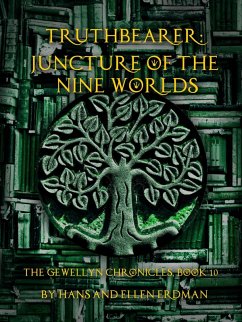 Cover Truthbearer: Juncture of the Nine Worlds (The Gewellyn Chronicles, #10) (eBook, ePUB)