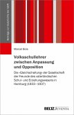 Volksschullehrer zwischen Anpassung und Opposition (eBook, PDF)