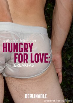 Hungry for Love - Episode 1 (eBook, ePUB) - Feldmann, Nathaniel