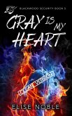Gray is My Heart - Clean Version (Blackwood Security - Cleaned Up, #5) (eBook, ePUB)
