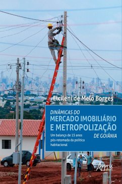 Cover Dinâmicas do Mercado Imobiliário e Metropolização de Goiânia: (eBook, ePUB)
