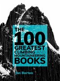 The 100 Greatest Climbing and Mountaineering Books (eBook, ePUB)
