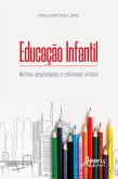 Educação Infantil: Rotinas Arquitetadas e Cotidianos Vividos (eBook, ePUB)