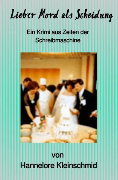 Lieber Mord als Scheiddung (eBook, ePUB)