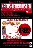 Krebs-Terroristen: Pizza, Pommes, Schnitzel, Toast, Nutella, Sahnetorte, Cola (eBook, ePUB)
