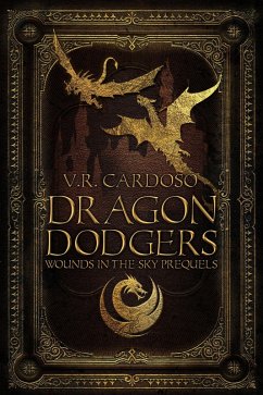 Dragon Dodgers (Wounds in the Sky, #0.5) (eBook, ePUB) Cover Dragon Dodgers (Wounds in the Sky, #0.5) (eBook, ePUB)