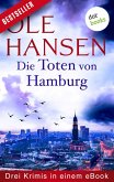 Die Toten von Hamburg: Drei Krimis in einem eBook (eBook, ePUB)