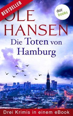 Die Toten von Hamburg: Drei Krimis in einem eBook (eBook, ePUB) - Hansen, Ole