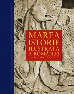 Marea Istorie ilustrata a României ¿i a Republicii Moldova (eBook, ePUB) - Aurel Ioan, Pop