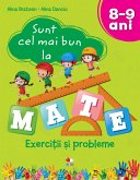 Sunt Cel Mai Bun La Mate. Exercitii Si Probleme. 8-9 Ani (fixed-layout eBook, ePUB)