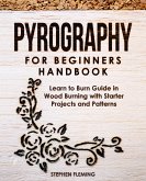 Pyrography for Beginners Handbook (eBook, ePUB)