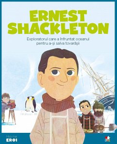 Micii eroi - Ernest Shackleton (fixed-layout eBook, ePUB)