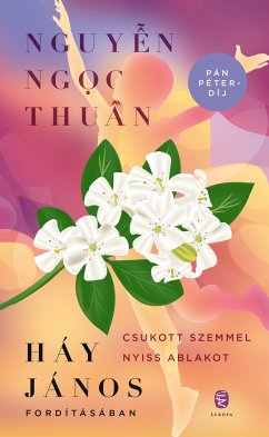 Csukott szemmel nyiss ablakot (eBook, ePUB) - Nguyen Ngoc, Thuán