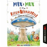 Max und Mux und der Riesenwunschpilz (MP3-Download)