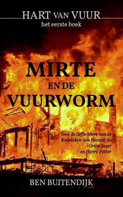 Mirte en de Vuurworm (Hart van Vuur, #1) (eBook, ePUB) - Buitendijk, Ben