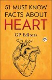 51 Must Know Facts About Heart (eBook, ePUB)