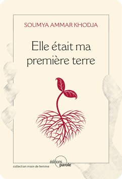 Elle était ma première terre (eBook, ePUB) - Khodja, Soumya Ammar