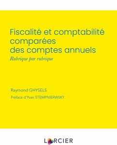 Fiscalité et comptabilité comparées des comptes annuels (eBook, ePUB) - Ghysels, Raymond