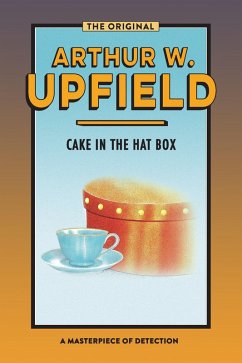 Cake in the Hat Box (eBook, ePUB) - Upfield, Arthur W.