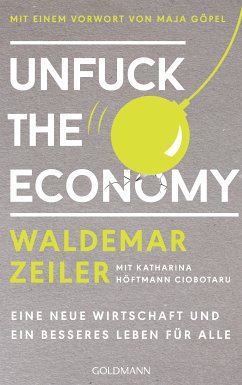 Unfuck the Economy (eBook, ePUB) - Zeiler, Waldemar