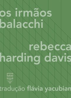 Os irmãos Balacchi (eBook, ePUB) - Davis, Rebecca Harding