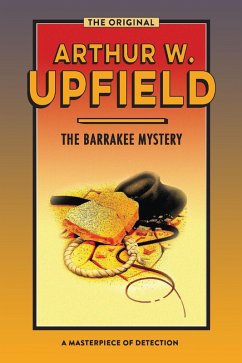 The Barrakee Mystery (eBook, ePUB) - Upfield, Arthur W.