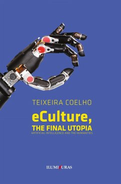 eCulture, the final utopia (eBook, ePUB) - Coelho, Teixeira