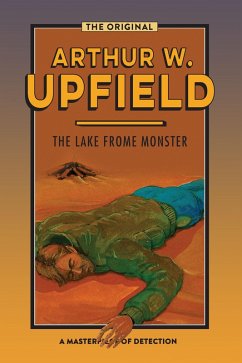 The Lake Frome Monster (eBook, ePUB) - Upfield, Arthur W.