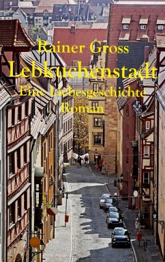 Lebkuchenstadt (eBook, ePUB) - Gross, Rainer