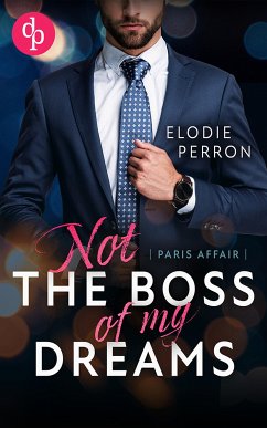 Paris Affair - Not the boss of my dreams (eBook, ePUB) - Perron, Elodie
