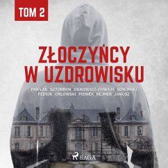 Złoczyńcy w uzdrowisku - tom 2 (MP3-Download) - Zbiorowa, Praca