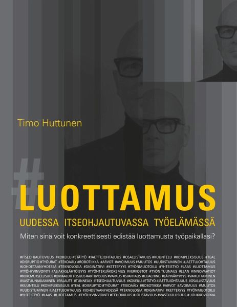 Luottamus uudessa itseohjautuvassa työelämässä (eBook, ePUB)
