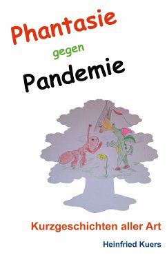 Phantasie gegen Pandemie (eBook, ePUB) - Kuers, Heinfried